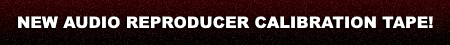 New Audio Reproducer Calibration Tape